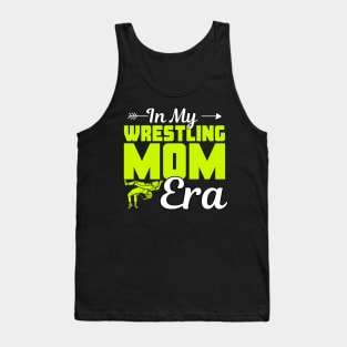 Funny In My Wrestling Mom Era Cute Wrestling Mama Life Wrestler Mommy Womens Girls Tank Top